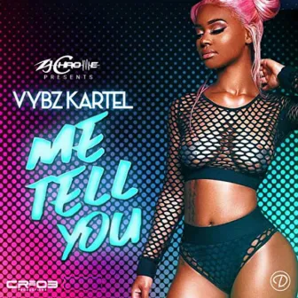 Me Tell You by ZJ Chrome