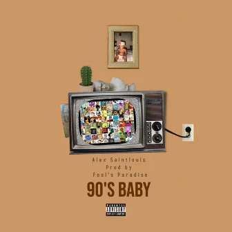 90's Baby by Alex Saintlouis