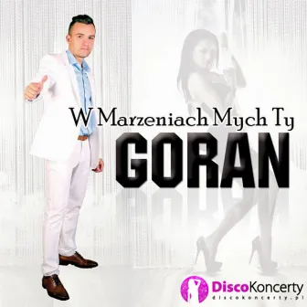 W marzeniach mych Ty (Radio Edit) by Goran