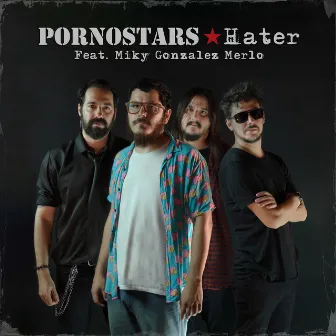 Hater by Pornostars