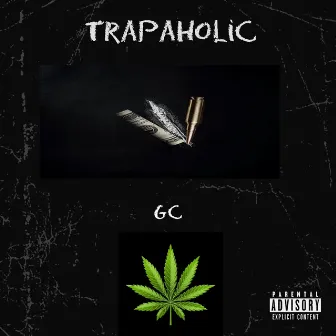 Trapaholic by GC