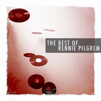 The Best of Rennie Pilgrem by Rennie Pilgrem