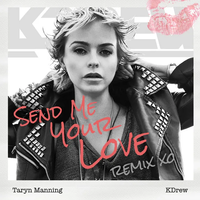 Send Me Your Love - KDrew Remix