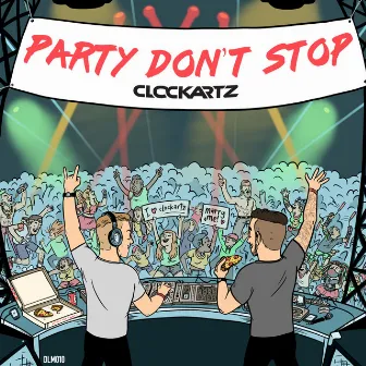 Party Don't Stop by Clockartz