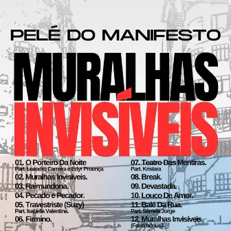 Muralhas Invisíveis by Pelé do Manifesto