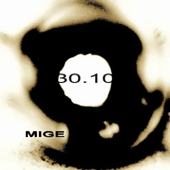 Mige 30.10 by M I G E