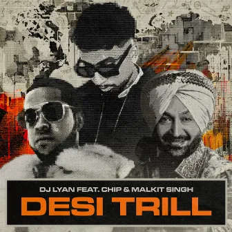 DESI TRILL (feat. Chip & Malkit Singh) by DJ LYAN