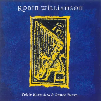 Celtic Harp Airs And Dance Tunes by Robin Williamson