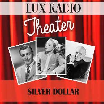 Silver Dollar by The Lux Radio Theatre