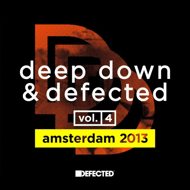 Deep Down & Defected Volume 4: Amsterdam 2013 Mixtape