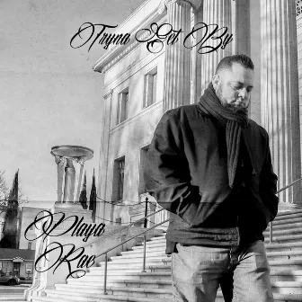 Tryna Get By by Playa Rae