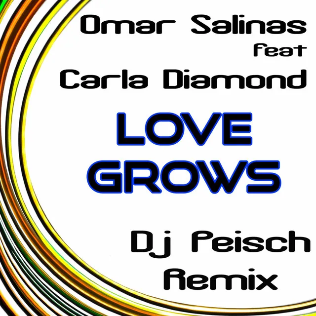 Love Grows - DJ Peisch Remix