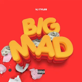 Big Mad (Radio Edit) by VJ Tyler