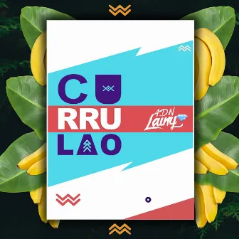 Currulao by ADN Lainy