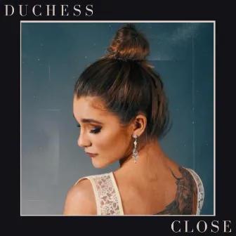 Close by Duchess