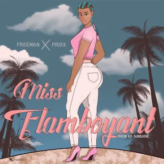 Miss Flamboyant by Freeman