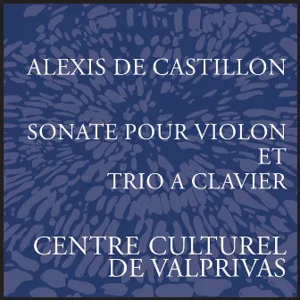 Castillon: Piano Trio No. 2, Op. 17b & Violin Sonata in C Major, Op. 6 by 