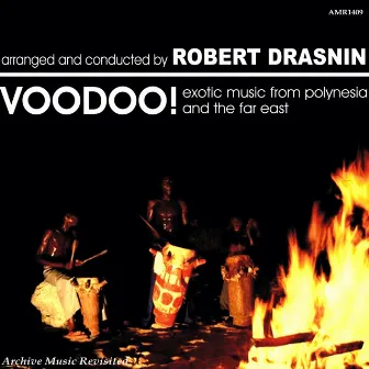 Voodoo - Exotic Music from Polynesia and the Far East by Robert Drasnin