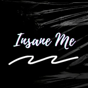 INSANE ME! by Qezics