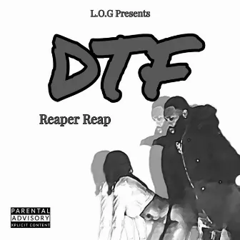 DTF by Reaper Reap