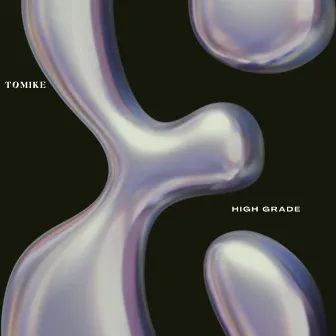 High Grade by Tomike