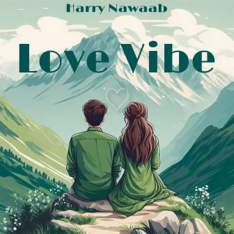 Love Vibe by Harry Nawaab