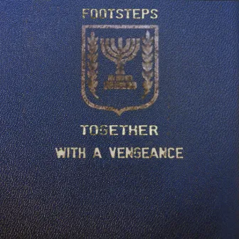 Together with A Vengeance by Footsteps