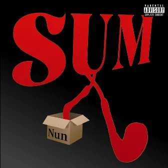 SUM outta NUN (Side A) by Swainmoneyy