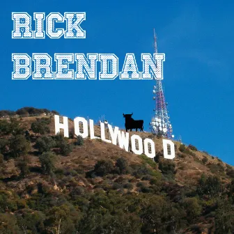 Hollywood by Rick Brendan