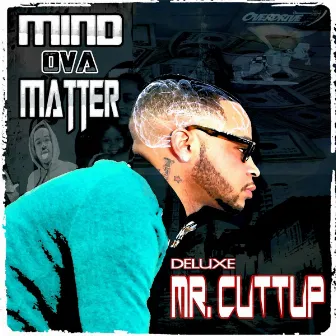 Mind Ova Matter Deluxe by Mr. Cuttup