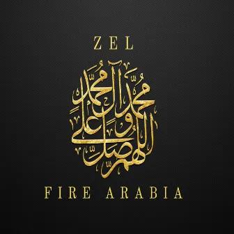 Fire Arabia by Zel