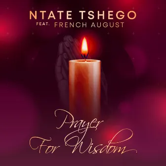 Prayer For Wisdom by Ntate Tshego