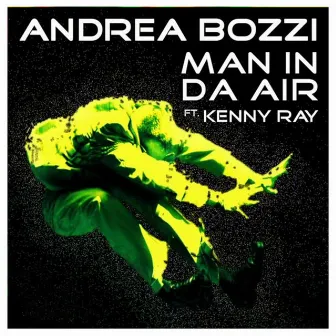 Man in Da Air by Kenny Ray