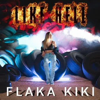 Like Hell by Flaka Kiki