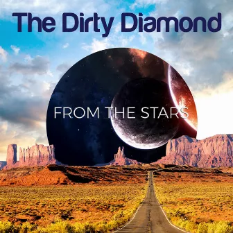 From the Stars by The Dirty Diamond