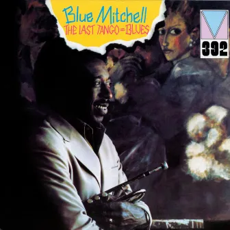 The Last Tango Blues by Blue Mitchell