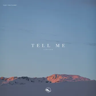 Tell Me by D3EPANK