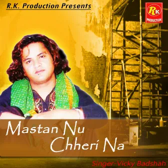 Mastan Nu Chheri Na by Vicky Badshah