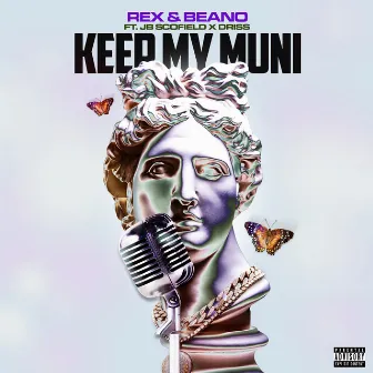 Keep My Muni (feat. JB Scofield & Driss) by Rex & Beano