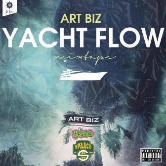 Yacht Flow Mixtape by Art Biz