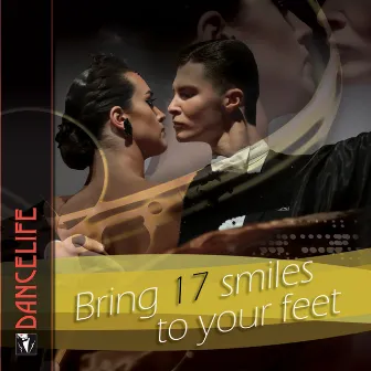 Dancelife presents: Bring 17 Smiles to Your Feet by Dancelife