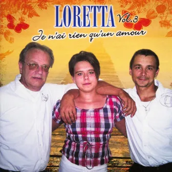 Je n'ai rien qu'un amour, Vol. 3 by Loretta