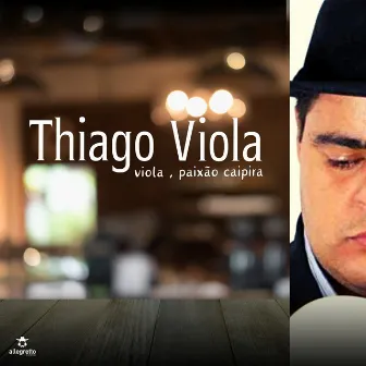 Viola , Paixão Caipira by Thiago Viola