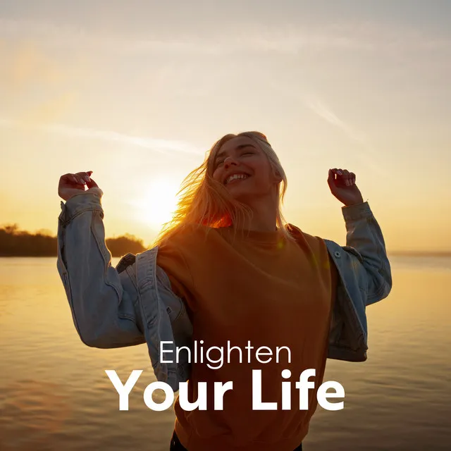 Enlighten Your Life: Harmonious Life, Balance in Everything