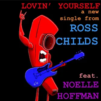 Lovin' Yourself by Ross Childs