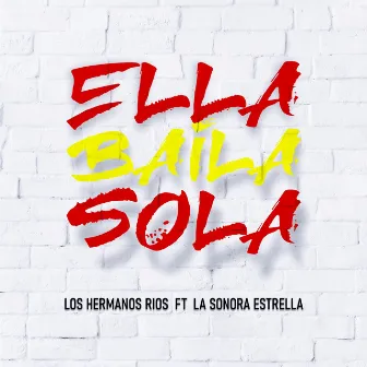 Ella Baila Sola by Los Hermanos Ríos