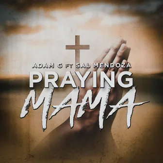 Praying Mama by Adam G