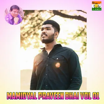 Mamidyal Praveen Bhai Vol1 by Dj Raju Bolthey