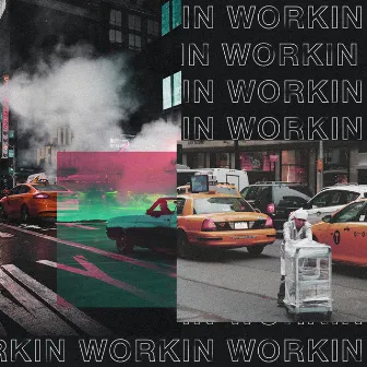 Workin by JTM