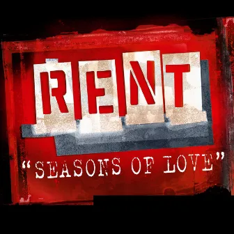 Seasons Of Love by Cast Of The Motion Picture Rent